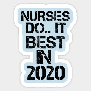 Nurses do it best in 2020 Sticker